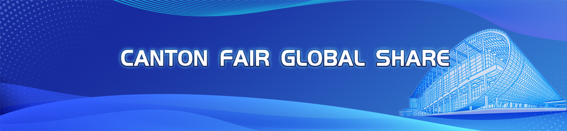 Canton Fair Global Share